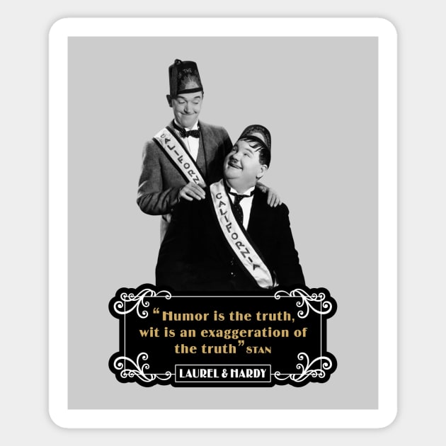 Laurel & Hardy Quotes: 'Humor Is The Truth, Wit Is An Exaggeration Of The Truth' Sticker by PLAYDIGITAL2020